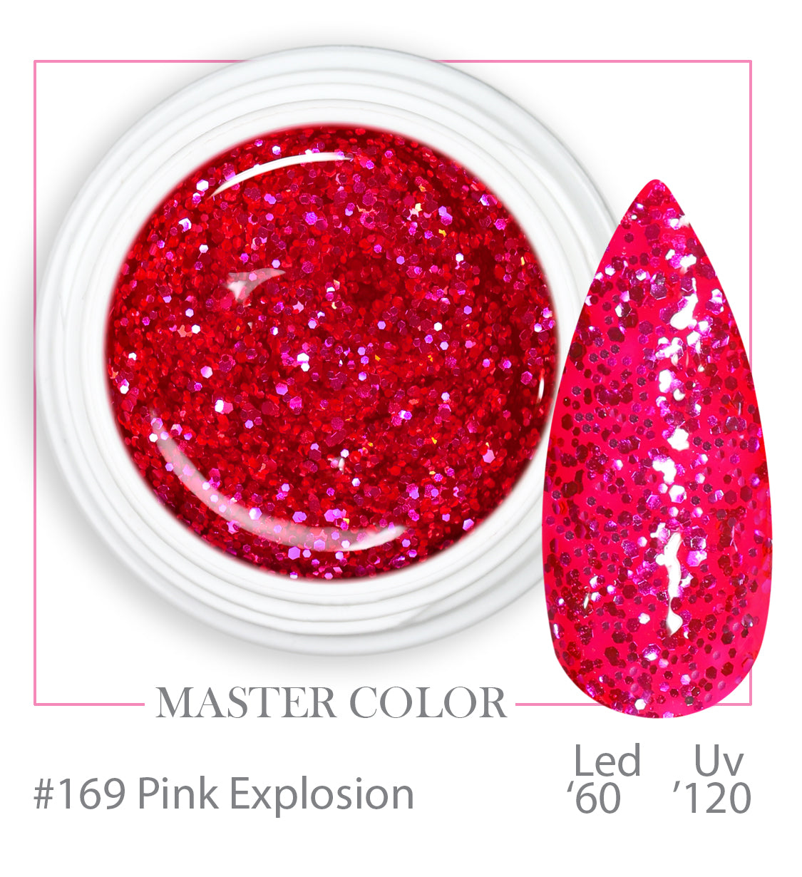 169 - Pink Explosion - Master Color - Gel color UV LED - 5ml