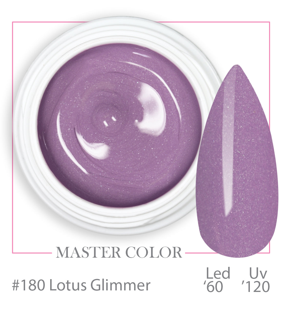 180 - Lotus Glimmer - Master Color - Gel color UV LED - 5ml
