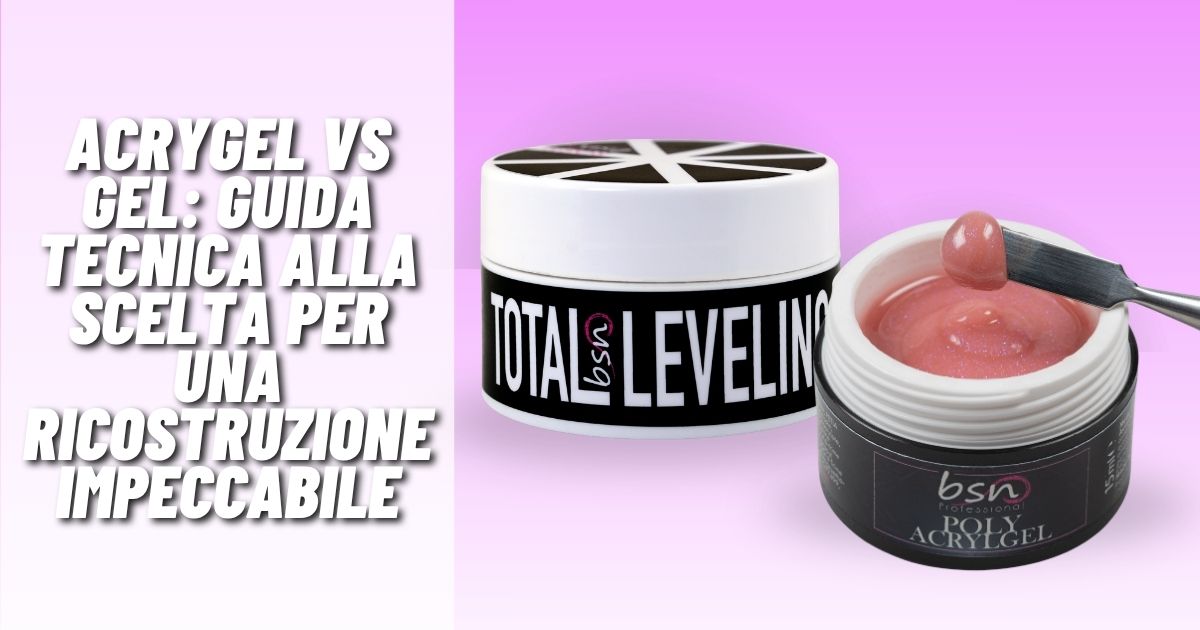 Acrygel vs Gel: Guida tecnica alla scelta per una ricostruzione impeccabile