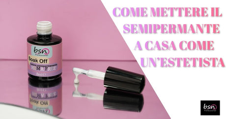 Come mettere il Semipermanente a casa come un'estetista