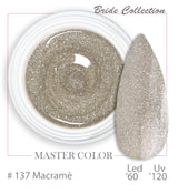 137 - Macramè - Master Color " Bride Collection" - Gel color UV LED - 5ml